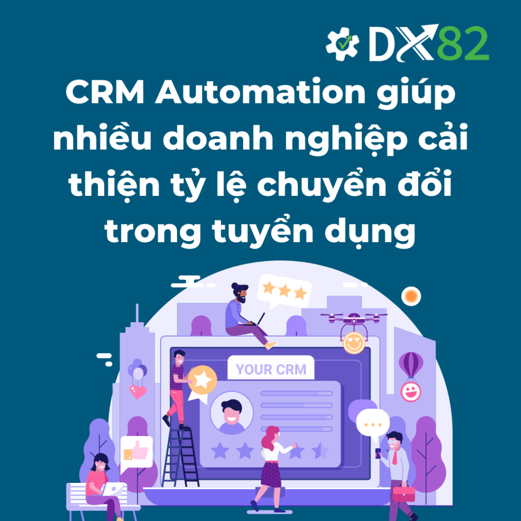 CRM Automation trong tuyển dụng