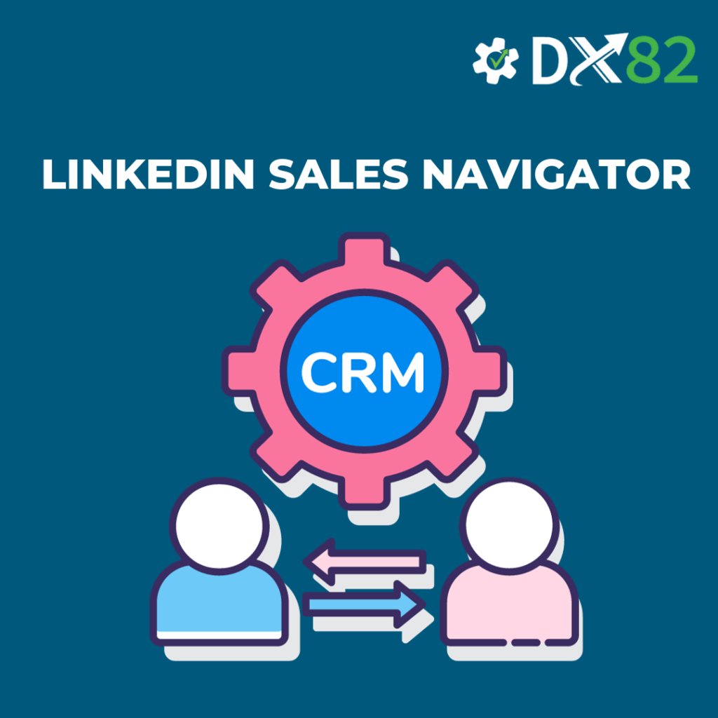 Công cụ Sales Automation - LinkedIn Sales Navigator