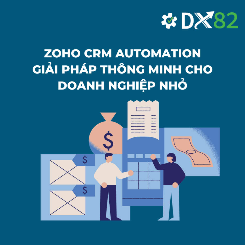 Zoho CRM Automation Giải Pháp Thông Minh Cho Doanh Nghiệp Nhỏ