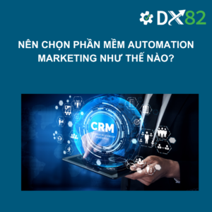 Nen-chon-phan-mem-Automation-Marketing-nhu-the-nao